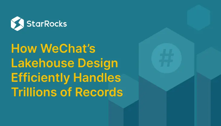 How WeChat’s Lakehouse Design Efficiently Handles Trillions of Records